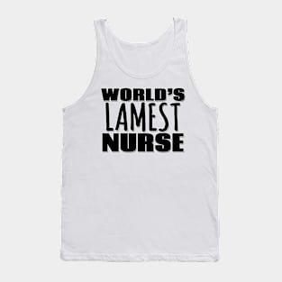 World's Lamest Nurse Tank Top